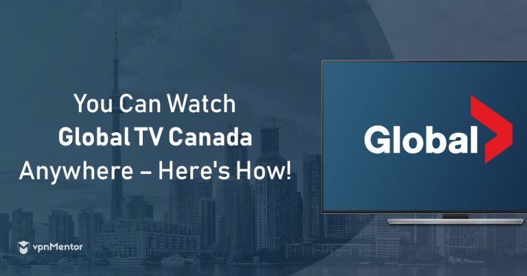 Hot to Watch GlobalTV Canada