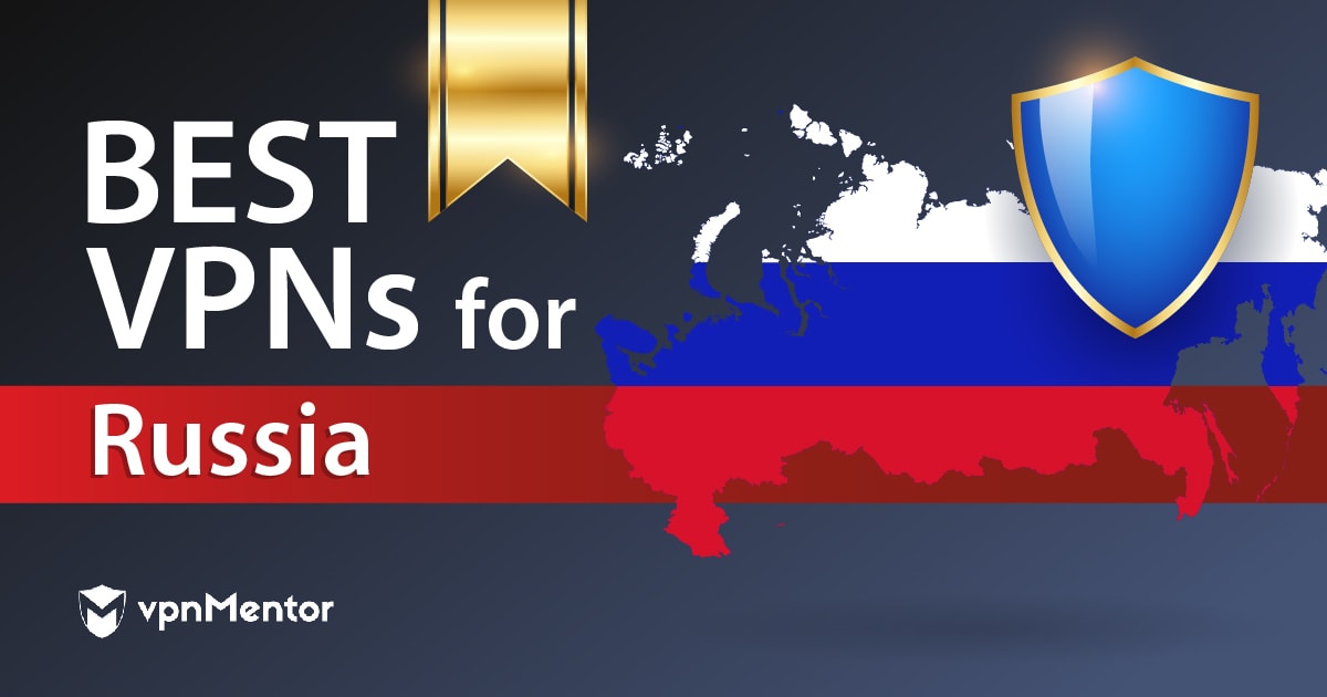 Les 5 meilleurs VPN fonctionnels et sûrs pour la Russie en 2024