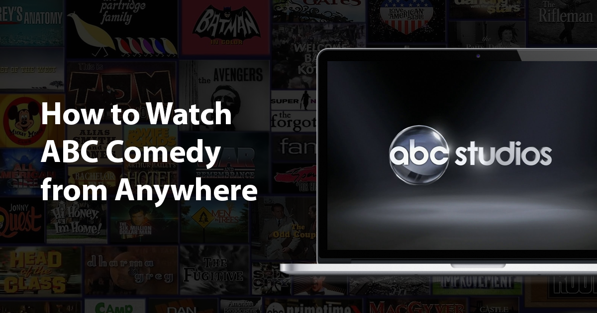 Comment regarder ABC Comedy où que vous soyez