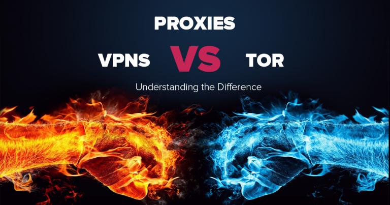 Comparatif proxys, VPN, Tor – Comprendre la différence