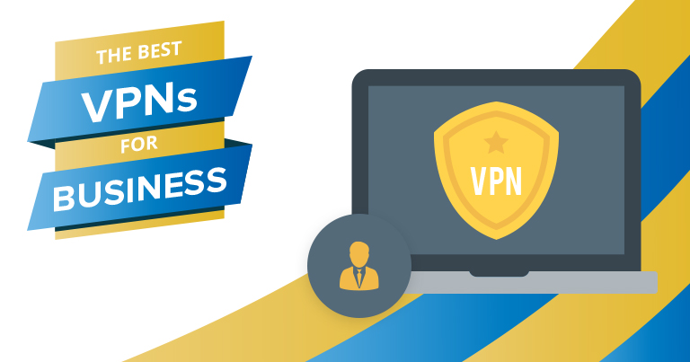 Top 4 des VPN pour entreprises 2022 – Les + sûrs et fiables