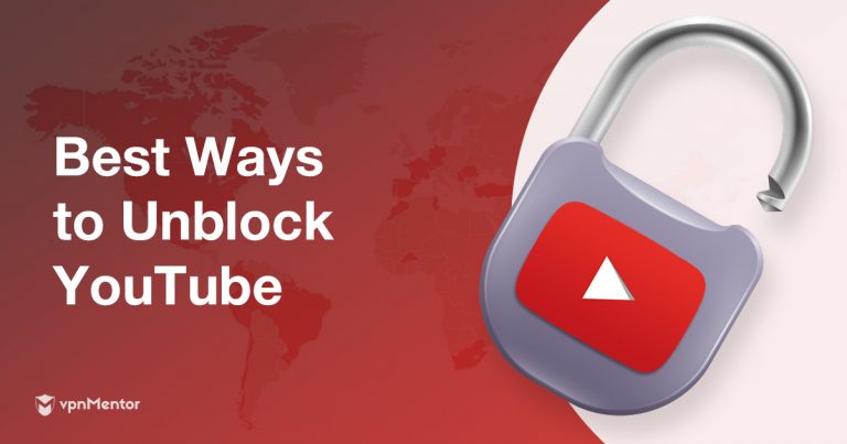 Débloquer les vidéos YouTube depuis n'importe où en 2024 [RAPIDEMENT]
