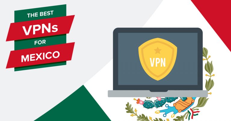 Les 5 Meilleurs VPN pour le Mexique en 2025