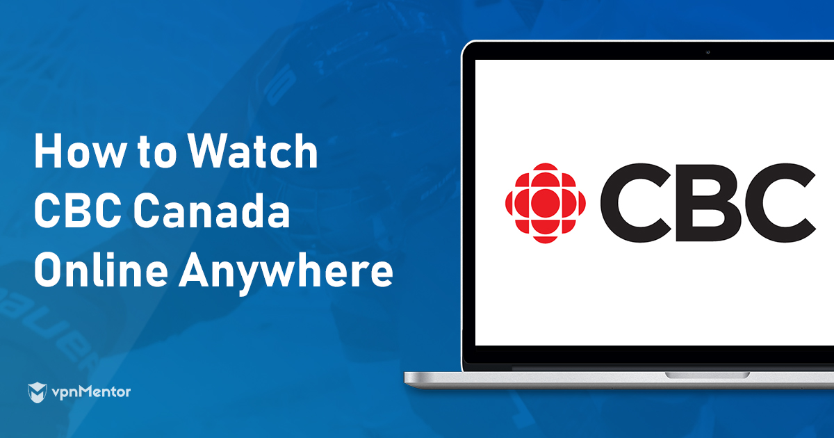 Comment diffuser CBC Canada en continu de n’importe où