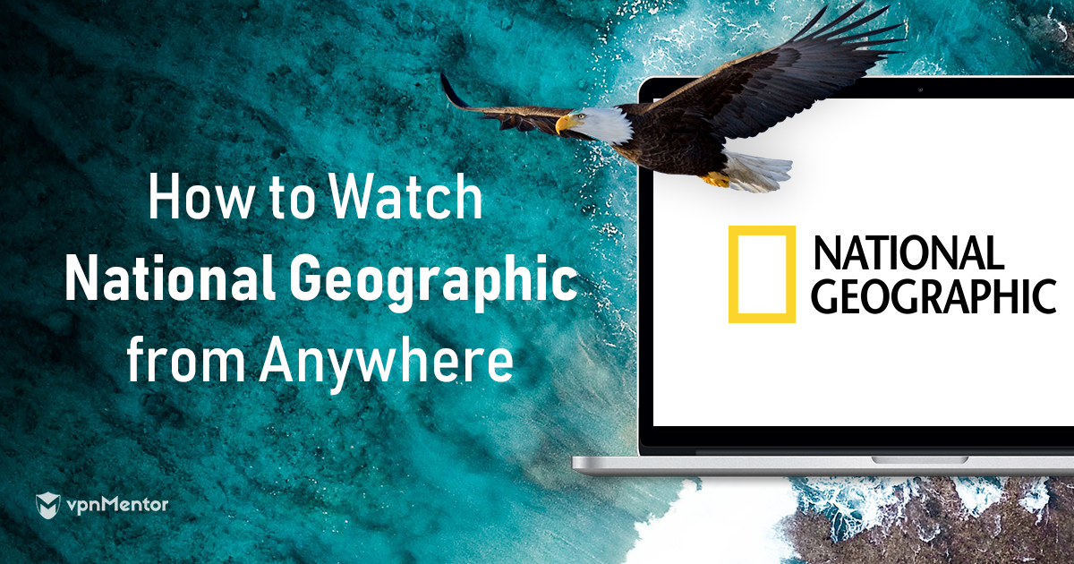 Comment regarder National Geographic hors des USA en 2024