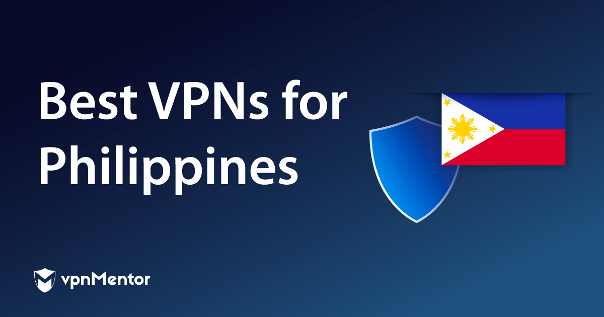 Les 5 Meilleurs VPN Pour les Philippines en 2024