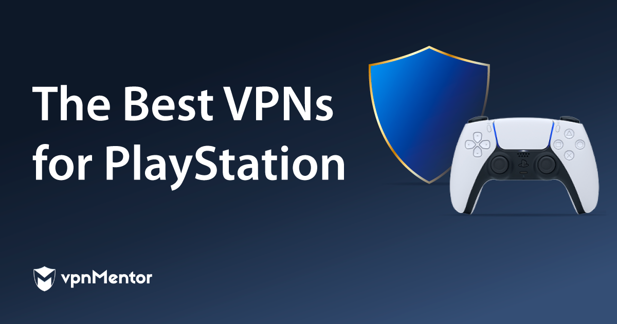 Les 5 meilleurs VPN pour PS4/PS5 + configuration facile (2023)
