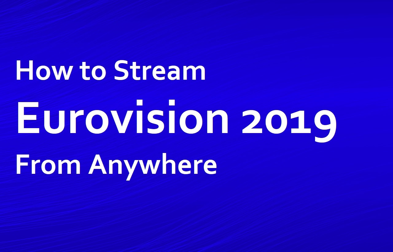 Comment regarder GRATUITEMENT l’Eurovision 2019 en direct