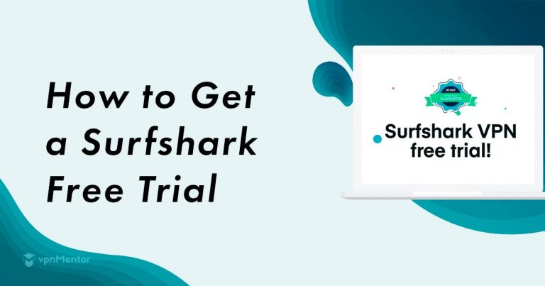 Obtenir votre essai gratuit Surfshark – mise à jour 2023