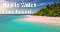 How to Watch Love Island UK From Anywhere in 2022