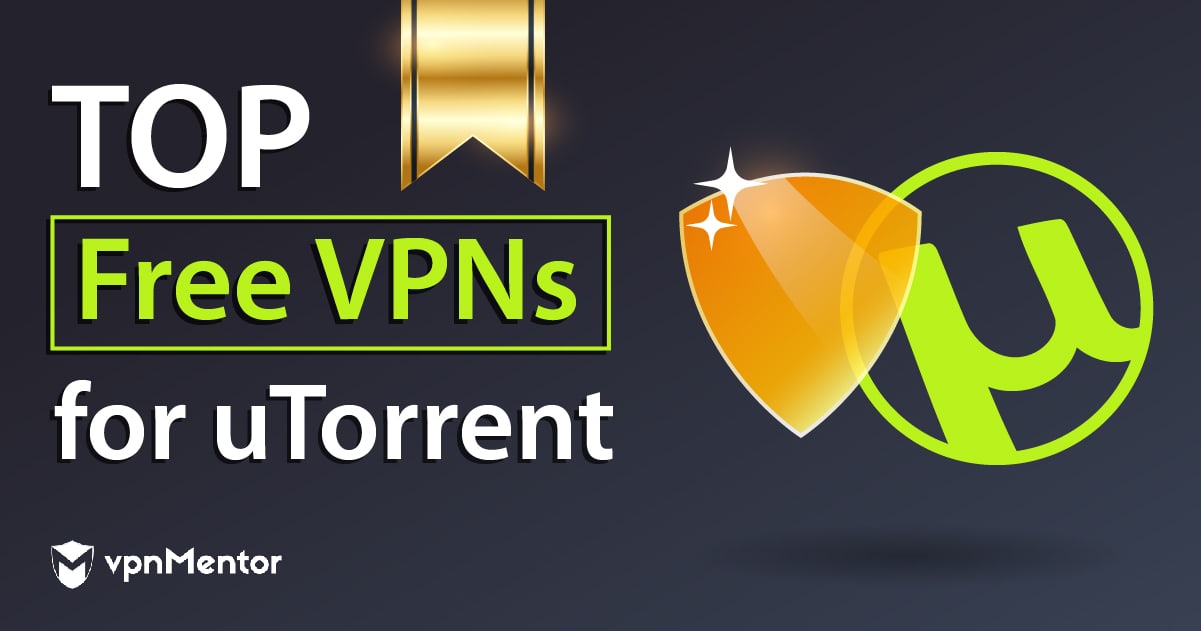 Les 5 meilleurs VPN gratuits pour uTorrent en 2024